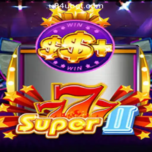 Exploring Super777II: The Ultimate Slot Experience with U84U.com Oficial Slots Brasil #1